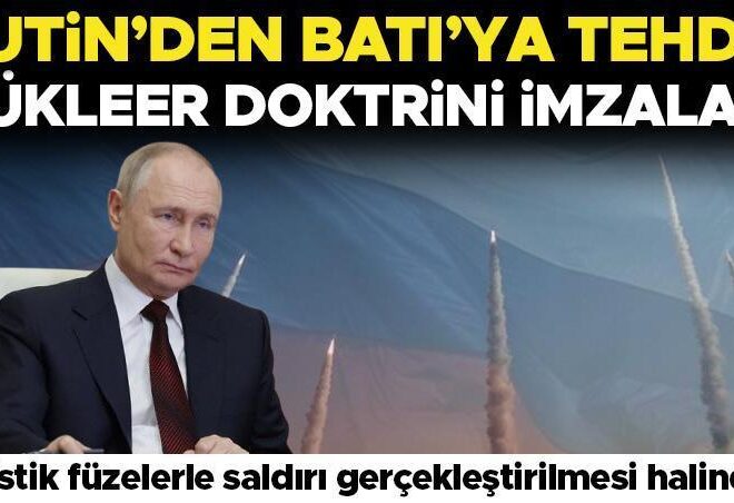 Putin’den Batı’ya tehdit! Nükleer doktrinini imzaladı: Balistik füzelerle saldırı gerçekleştirilmesi halinde…